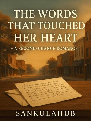 cover image of The Words That Touched Her Heart – a Second-Chance Romance